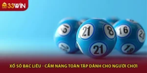 Xổ Số Bạc Liêu - Cẩm Nang Toàn Tập Dành Cho Người Chơi